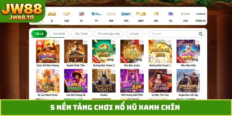 5 nền tảng chơi nổ hũ xanh chín