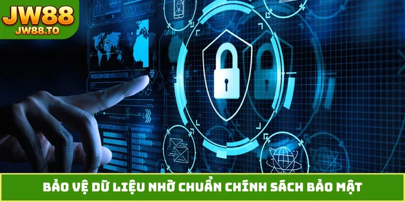 Bảo vệ dữ liệu nhờ chuẩn chính sách bảo mật