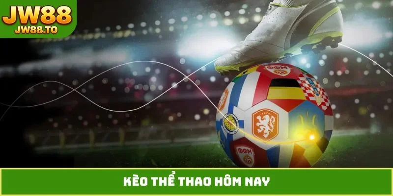Hướng dẫn các bước bắt kèo thể thao hôm nay
