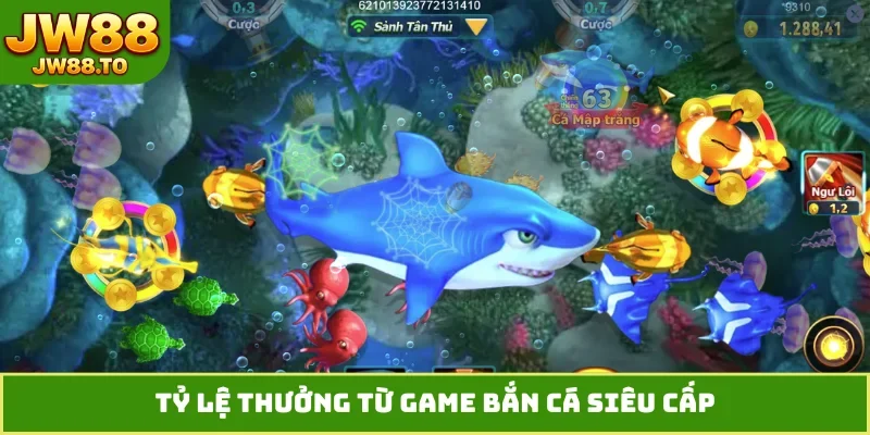 Tỷ lệ thưởng từ game bắn cá siêu cấp